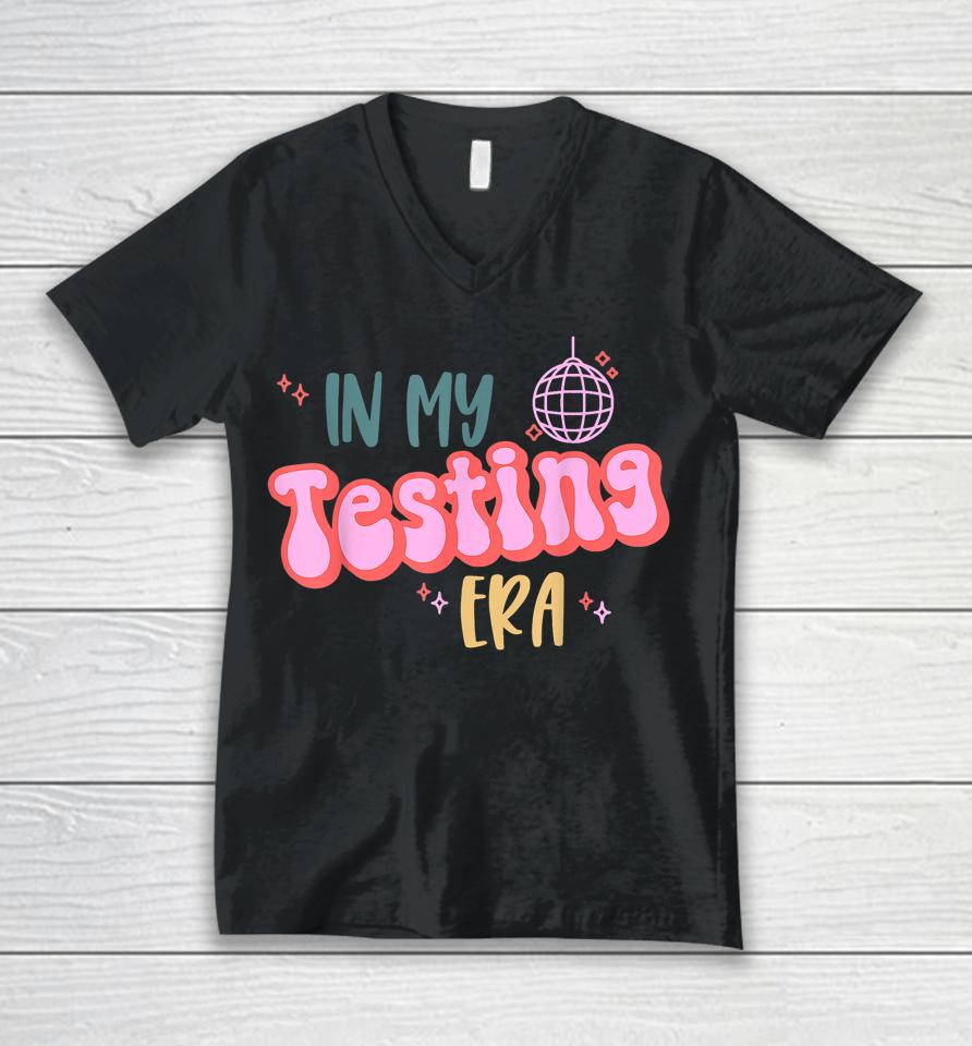 In My Testing Era, Funny Testing Teacher, Teaching Student Unisex V-Neck T-Shirt