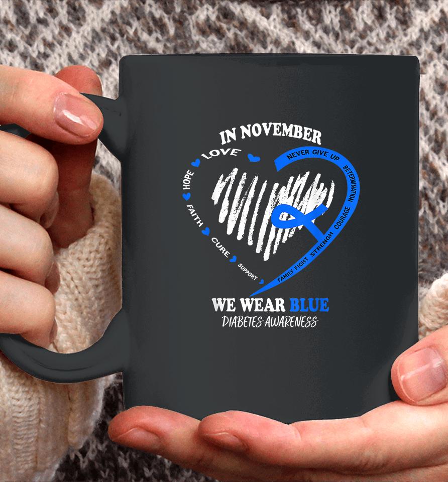 In November We Wear Blue Diabetes Awareness Coffee Mug