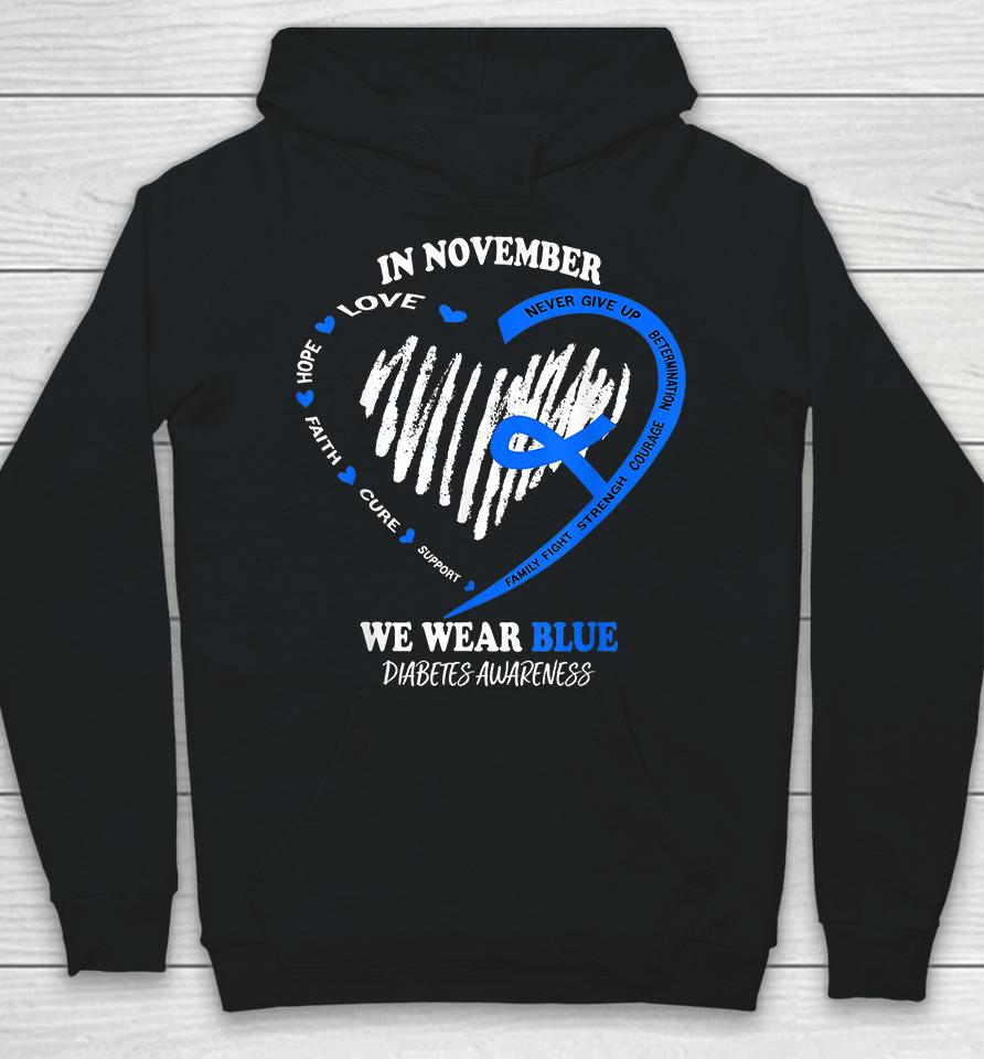 In November We Wear Blue Diabetes Awareness Hoodie