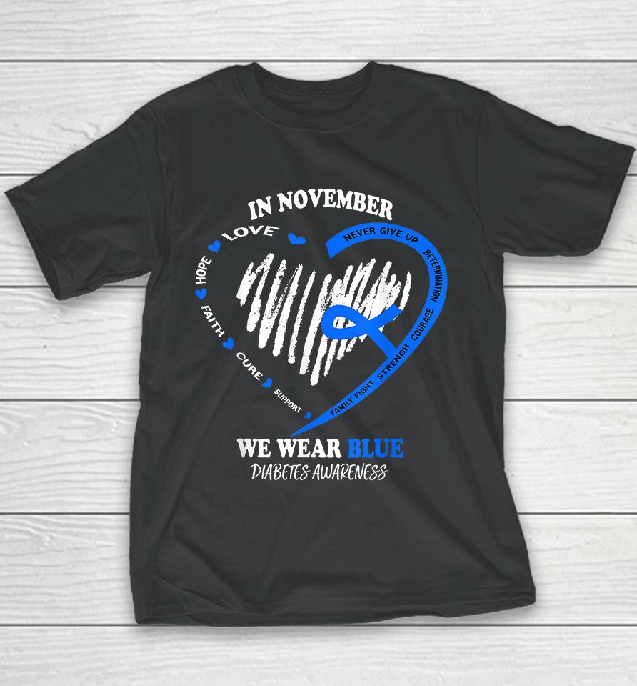 In November We Wear Blue Diabetes Awareness Youth T-Shirt