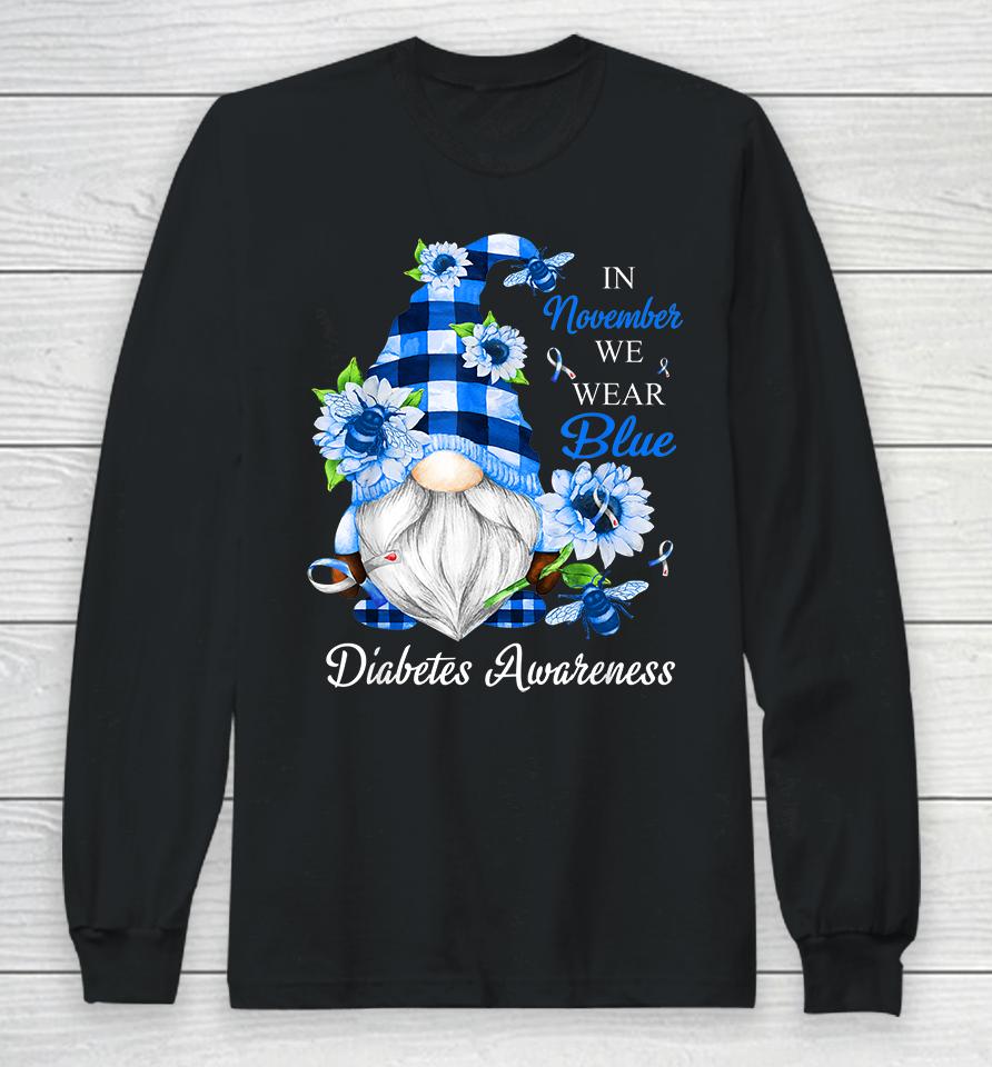In November We Wear Blue Gnomes Diabetes Awareness Long Sleeve T-Shirt