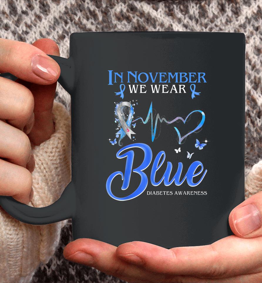 In November We Wear Blue Heartbeat Diabetes Awareness Coffee Mug