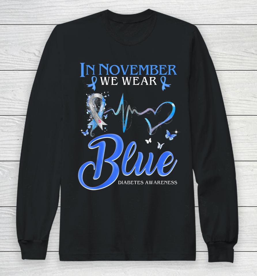 In November We Wear Blue Heartbeat Diabetes Awareness Long Sleeve T-Shirt