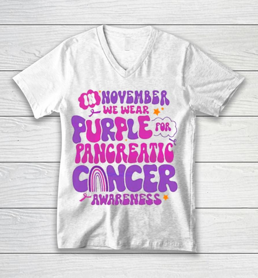 In November We Wear Purple For Pancreatic Cancer Unisex V-Neck T-Shirt