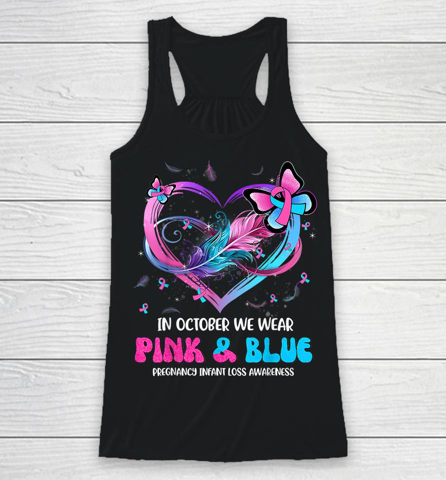 In October We Wear Pink And Blue Pregnancy Infant Loss Racerback Tank