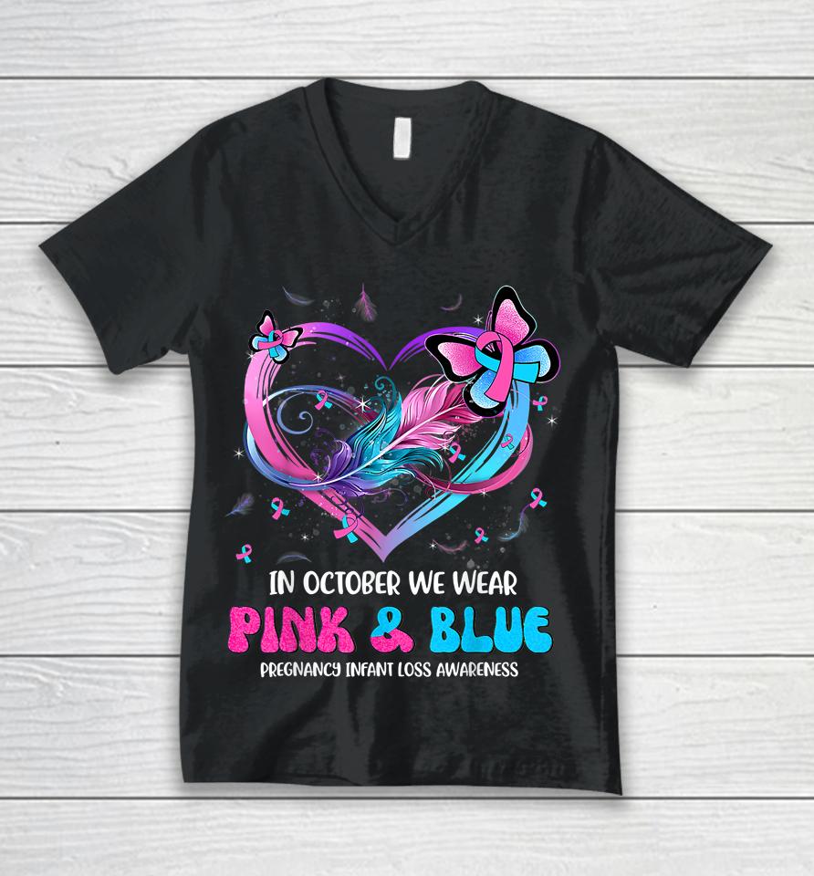 In October We Wear Pink And Blue Pregnancy Infant Loss Unisex V-Neck T-Shirt