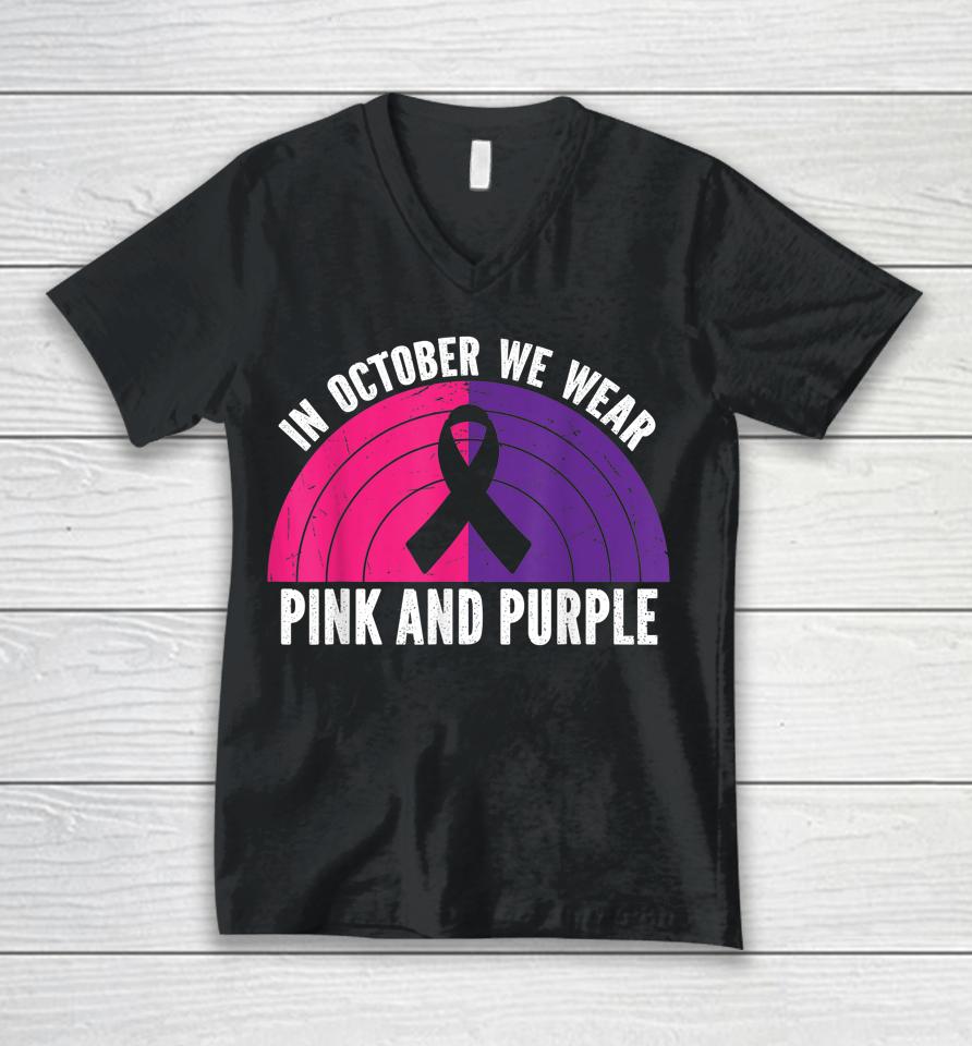 In October We Wear Pink And Purple October Awareness Unisex V-Neck T-Shirt