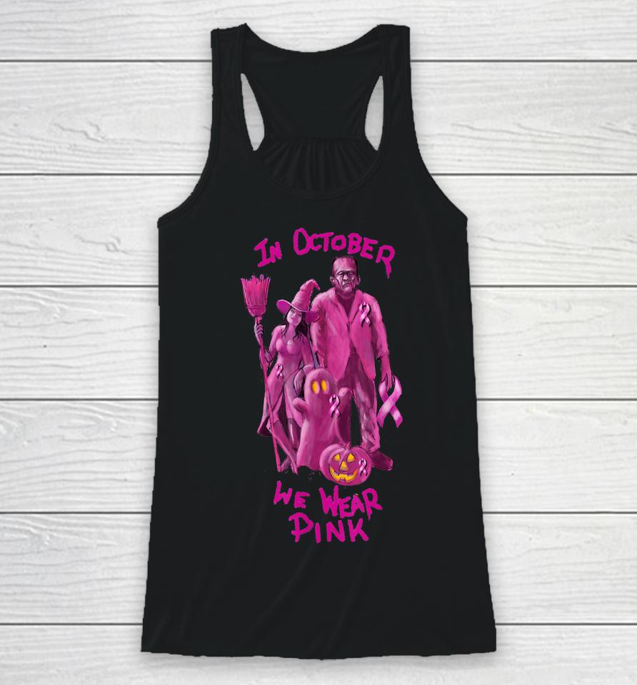 In October We Wear Pink - Breast Cancer Awareness Halloween Racerback Tank