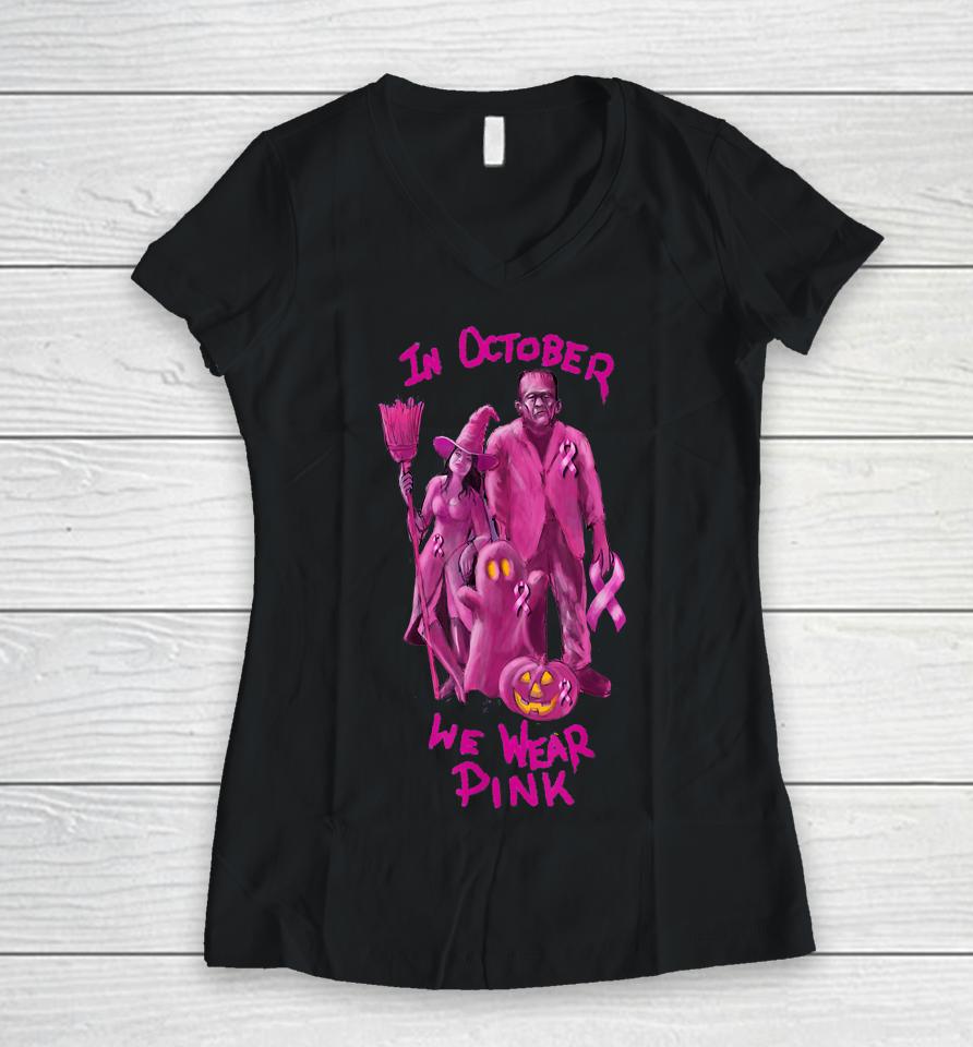 In October We Wear Pink - Breast Cancer Awareness Halloween Women V-Neck T-Shirt