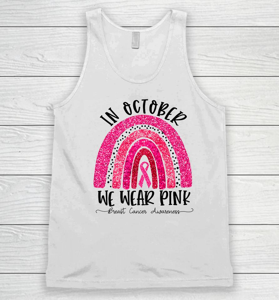 In October We Wear Pink Breast Cancer Awareness Unisex Tank Top
