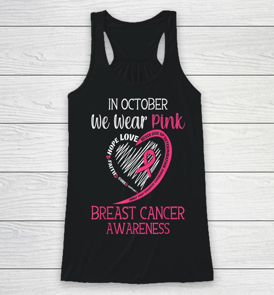 In October We Wear Pink Breast Cancer Awareness Support Hope Racerback Tank