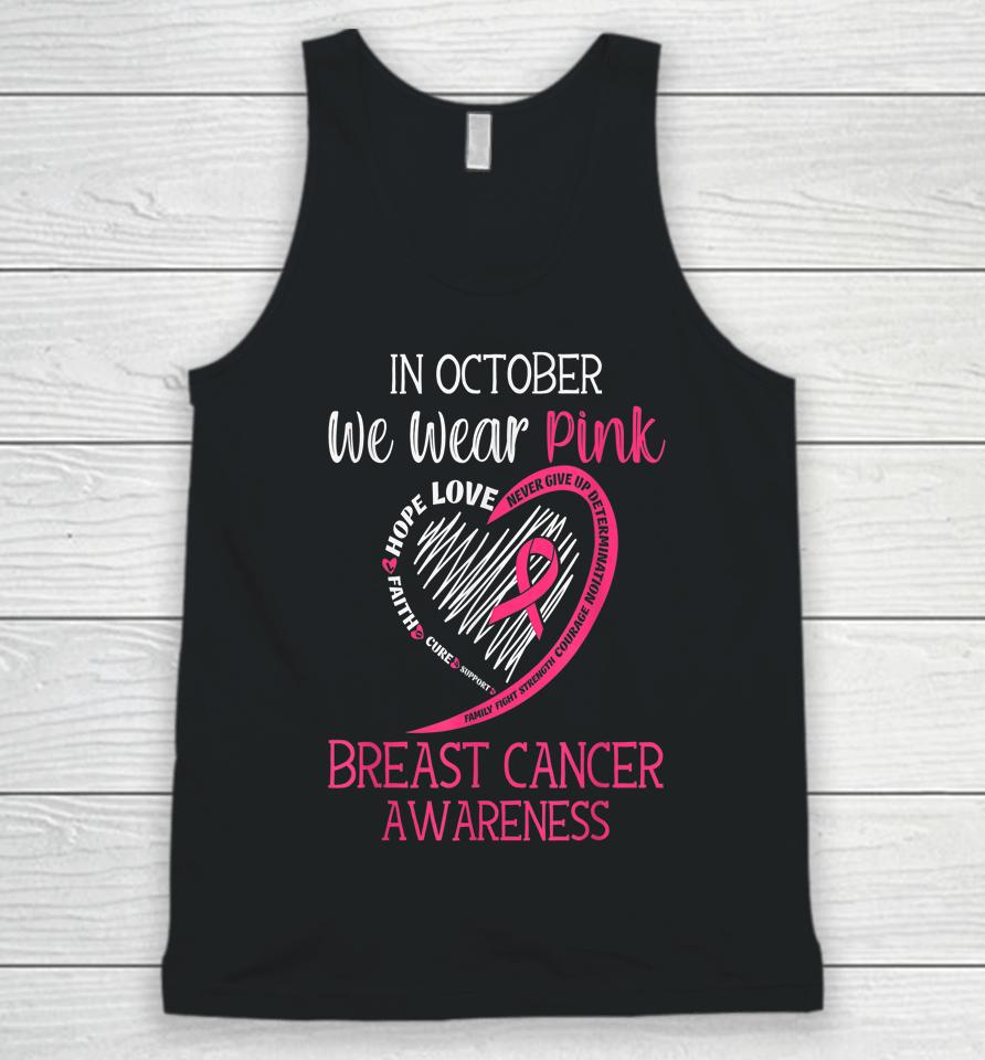 In October We Wear Pink Breast Cancer Awareness Support Hope Unisex Tank Top