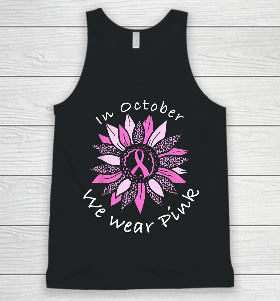 In October We Wear Pink Breast Cancer Costume Sunflower Teen Unisex Tank Top