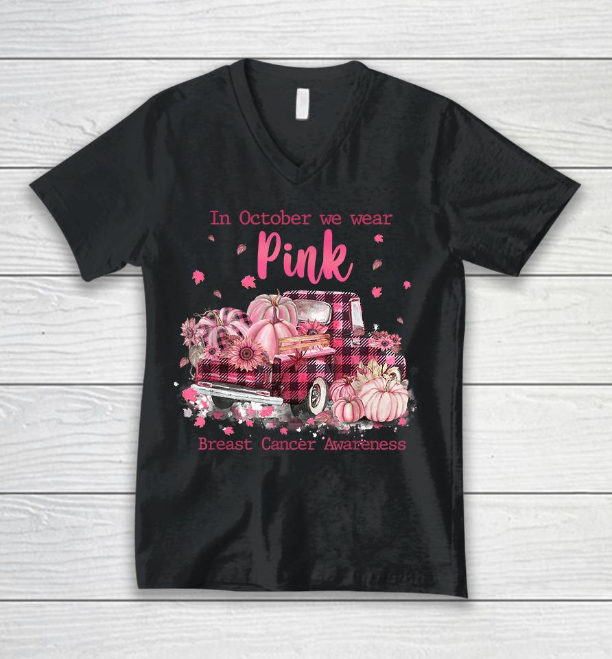 In October We Wear Pink Breast Cancer Unisex V-Neck T-Shirt