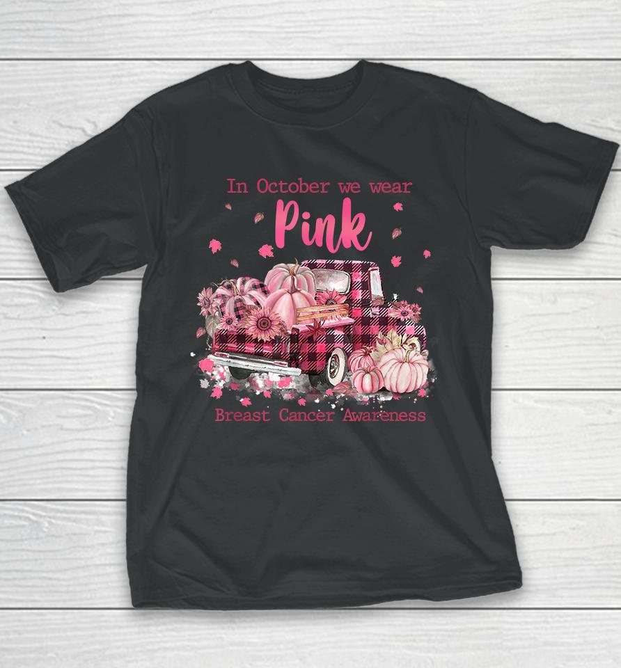 In October We Wear Pink Breast Cancer Youth T-Shirt