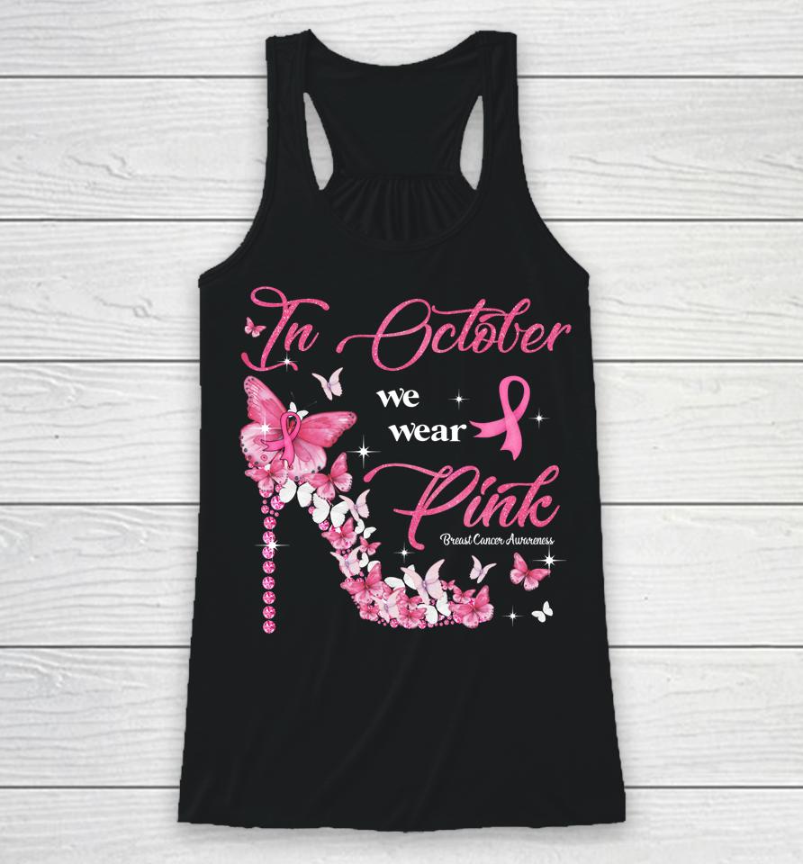 In October We Wear Pink Butterflies Breast Cancer Awareness Racerback Tank