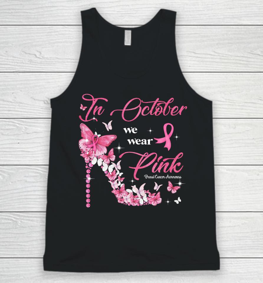 In October We Wear Pink Butterflies Breast Cancer Awareness Unisex Tank Top