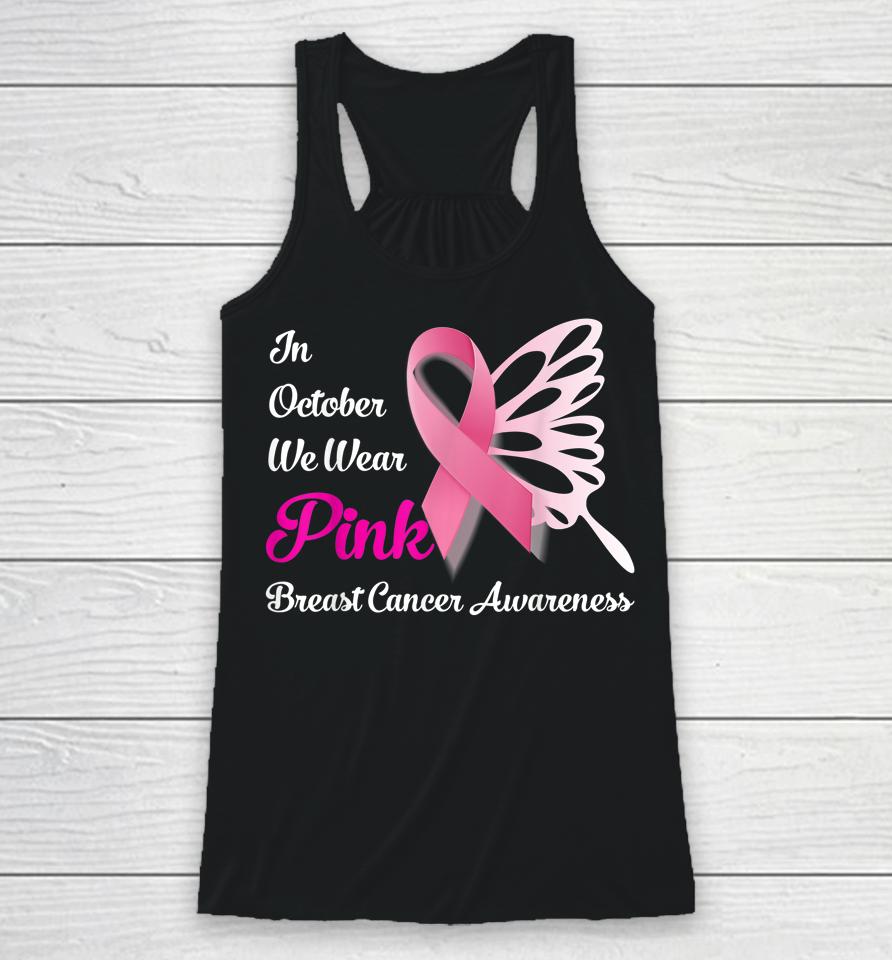 In October We Wear Pink Butterfly Breast Cancer Awareness Racerback Tank