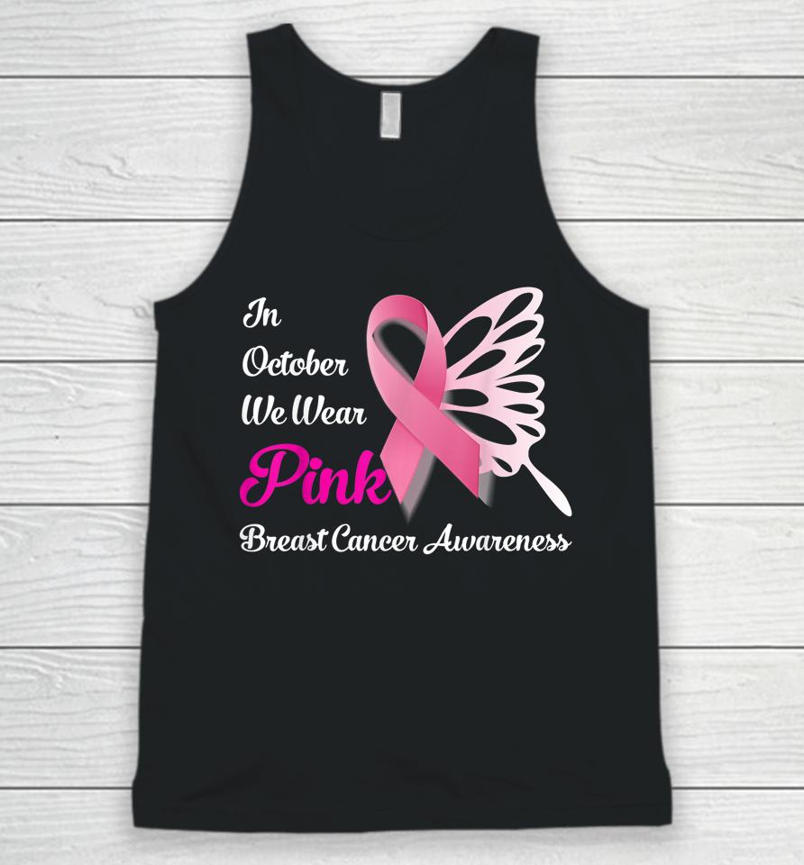 In October We Wear Pink Butterfly Breast Cancer Awareness Unisex Tank Top