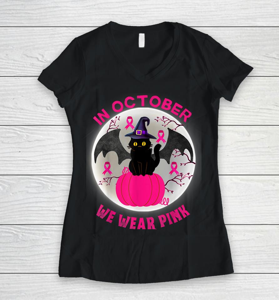 In October We Wear Pink Cute Cat Breast Cancer Awareness Women V-Neck T-Shirt