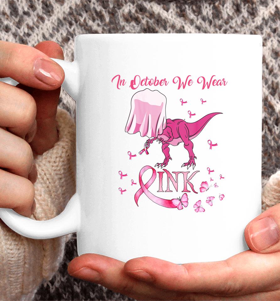 In October We Wear Pink Dinosaur Breast Cancer Halloween Coffee Mug