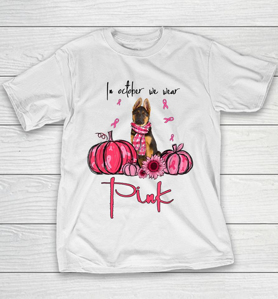In October We Wear Pink German Shepherd Breast Cancer Youth T-Shirt