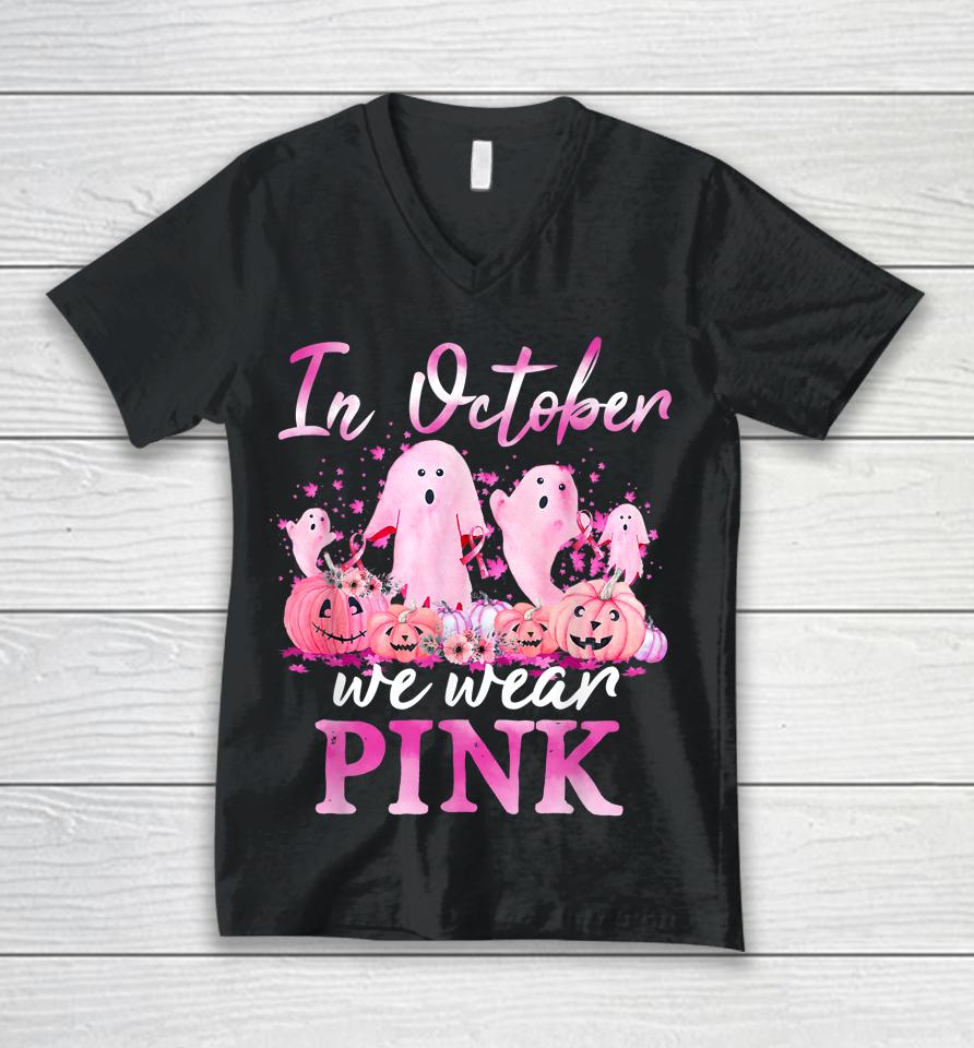 In October We Wear Pink Ghost Pumpkin Breast Cancer Warrior Unisex V-Neck T-Shirt