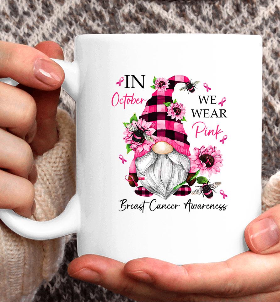 In October We Wear Pink Gnome Breast Cancer Awareness Coffee Mug