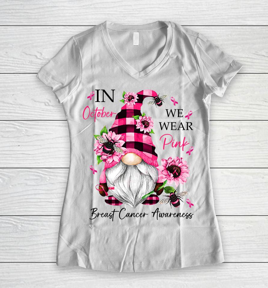 In October We Wear Pink Gnome Breast Cancer Awareness Women V-Neck T-Shirt