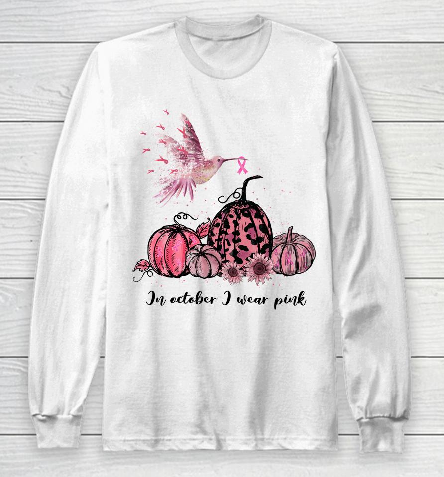 In October We Wear Pink Hummingbird Breast Cancer Awareness Long Sleeve T-Shirt