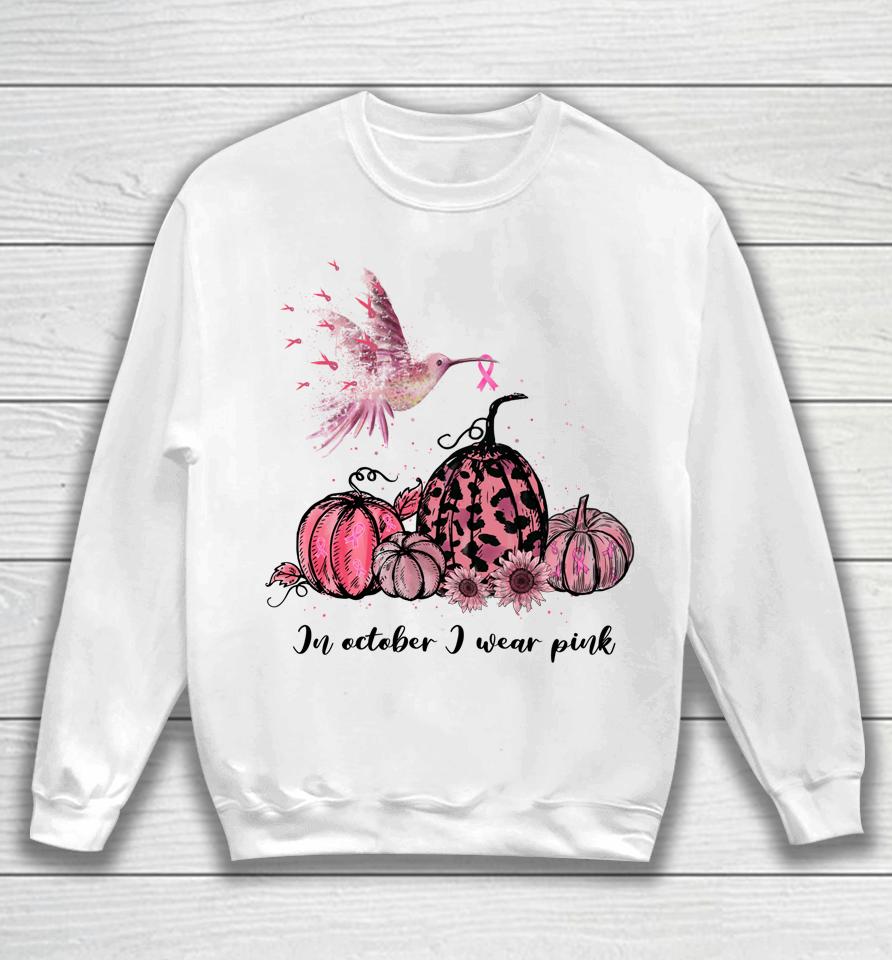 In October We Wear Pink Hummingbird Breast Cancer Awareness Sweatshirt