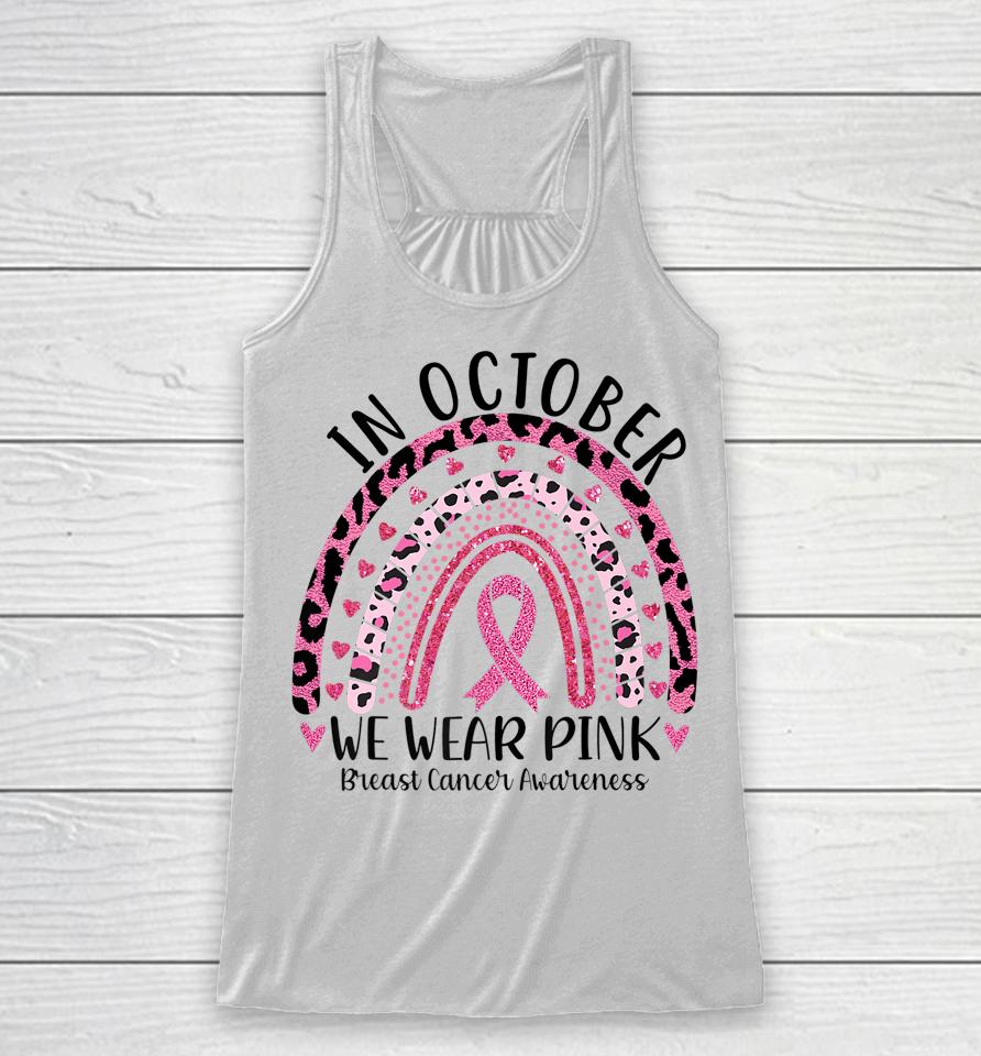 In October We Wear Pink Leopard Breast Cancer Awareness Pink Racerback Tank