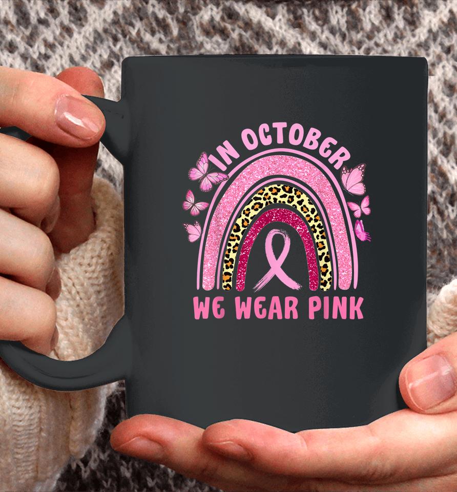 In October We Wear Pink Leopard Breast Cancer Awareness Coffee Mug