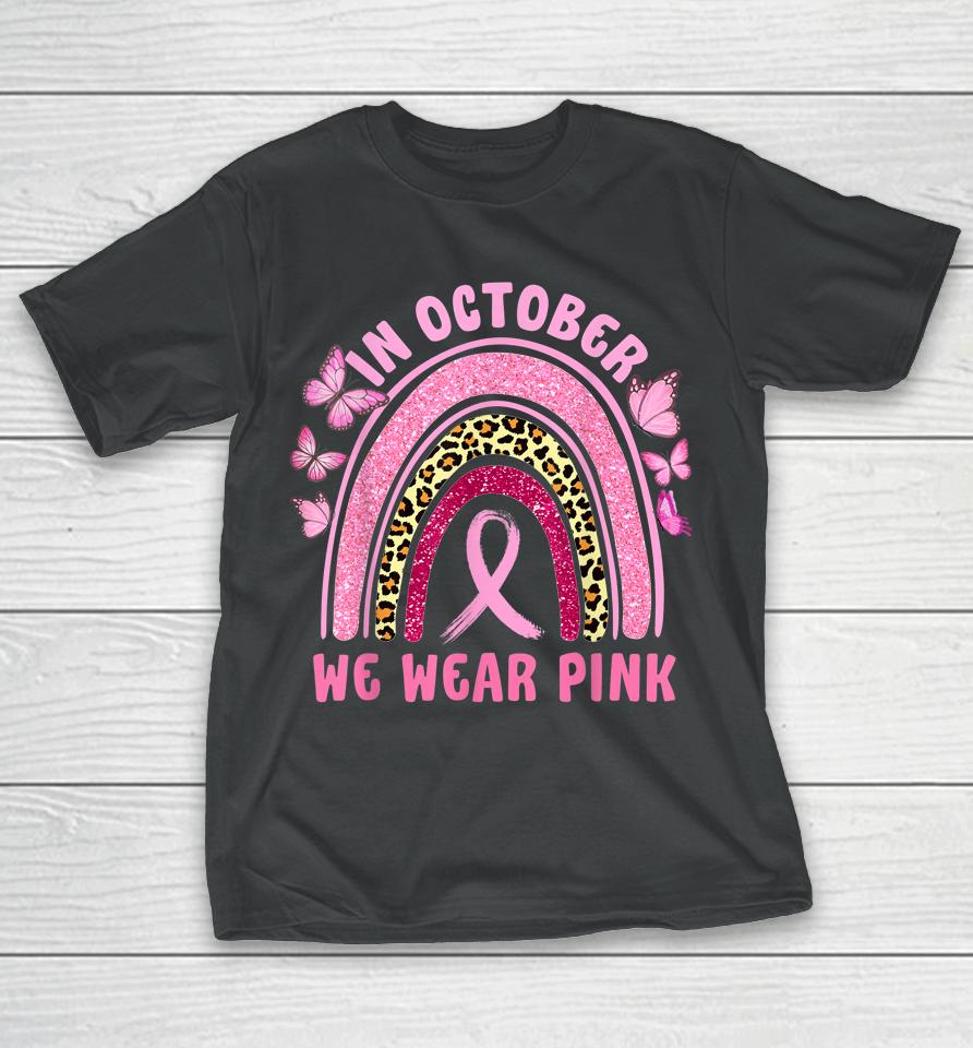 In October We Wear Pink Leopard Breast Cancer Awareness T-Shirt