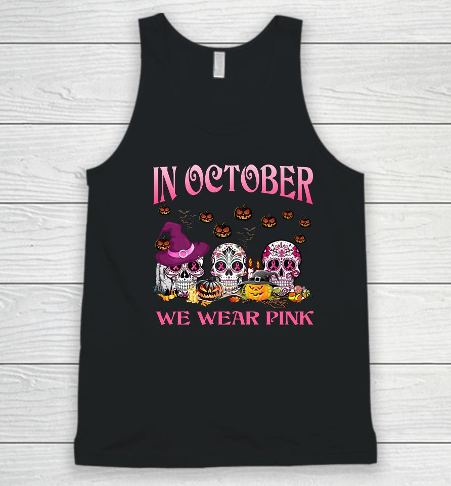 In October We Wear Pink Pumpkin Breast Cancer Halloween Unisex Tank Top