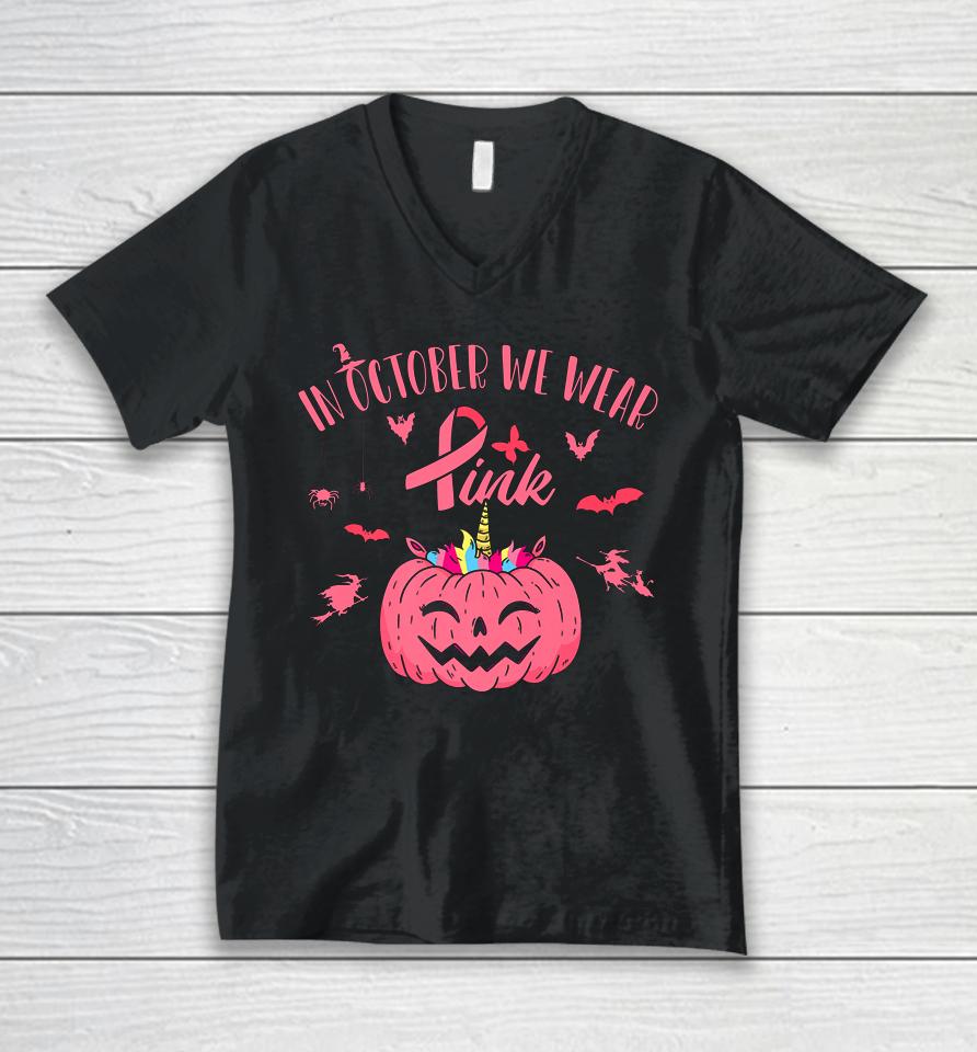 In October We Wear Pink Pumpkin Halloween Breast Cancer Gift Unisex V-Neck T-Shirt
