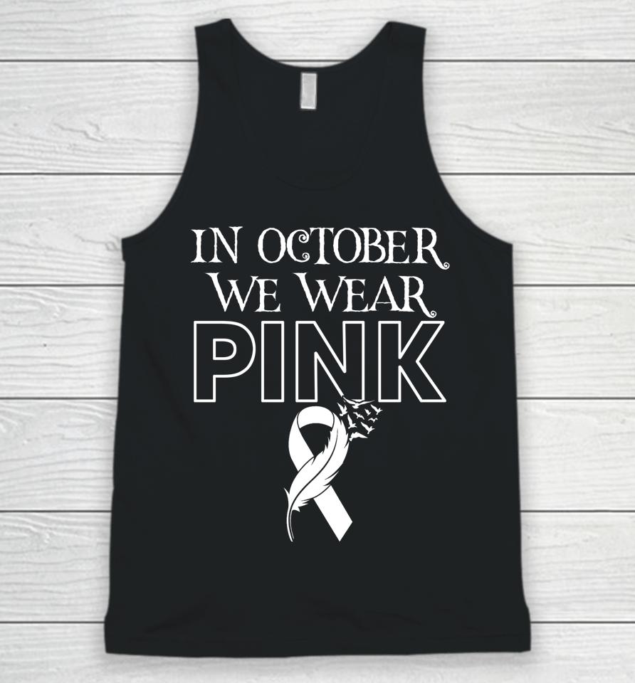 In October We Wear Pink Ribbon Breast Cancer Awareness Month Unisex Tank Top