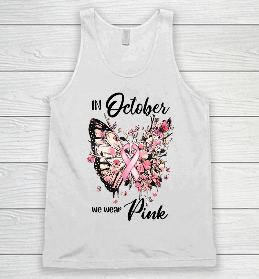 In October We Wear Pink Ribbon Breast Cancer Awareness Unisex Tank Top