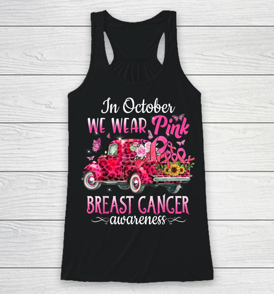 In October We Wear Pink Ribbon Leopard Truck Breast Cancer Racerback Tank