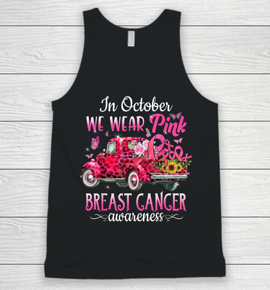 In October We Wear Pink Ribbon Leopard Truck Breast Cancer Unisex Tank Top