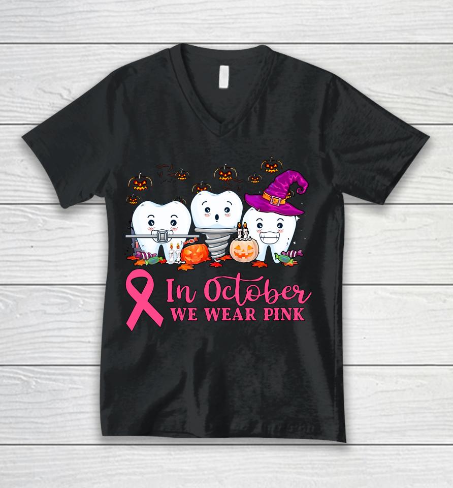 In October We Wear Pink Ribbon Tooth Breast Cancer Awareness Unisex V-Neck T-Shirt