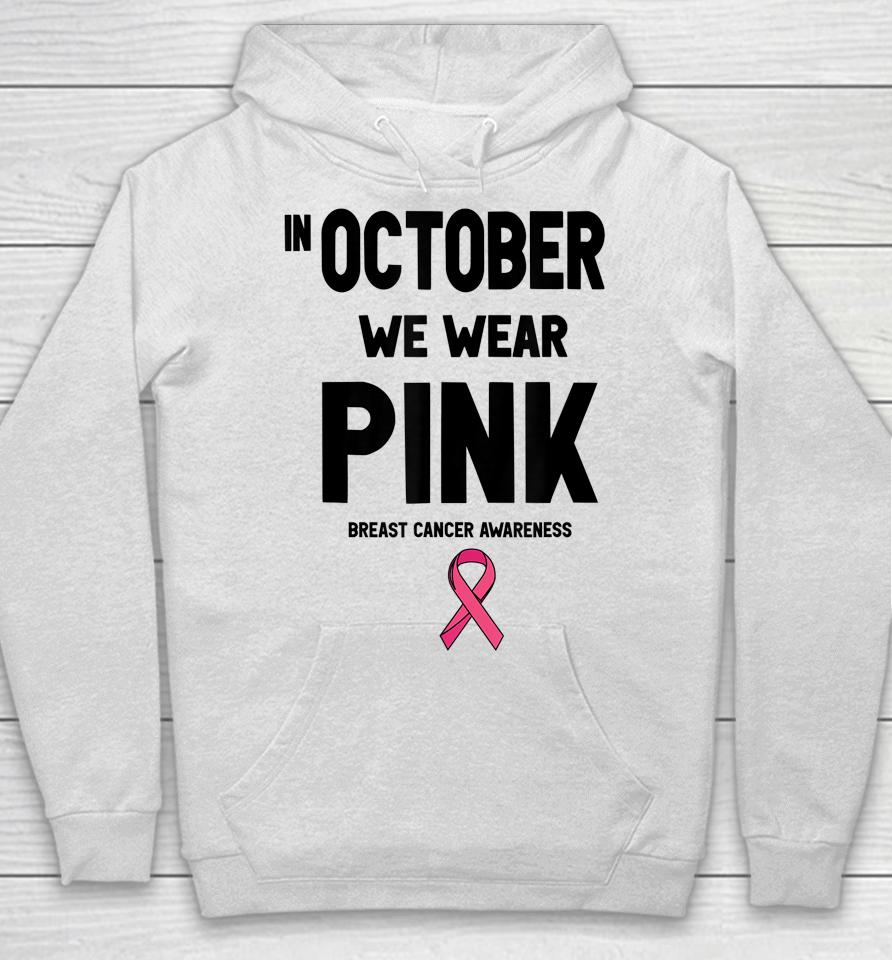 In October We Wear Pink Hoodie