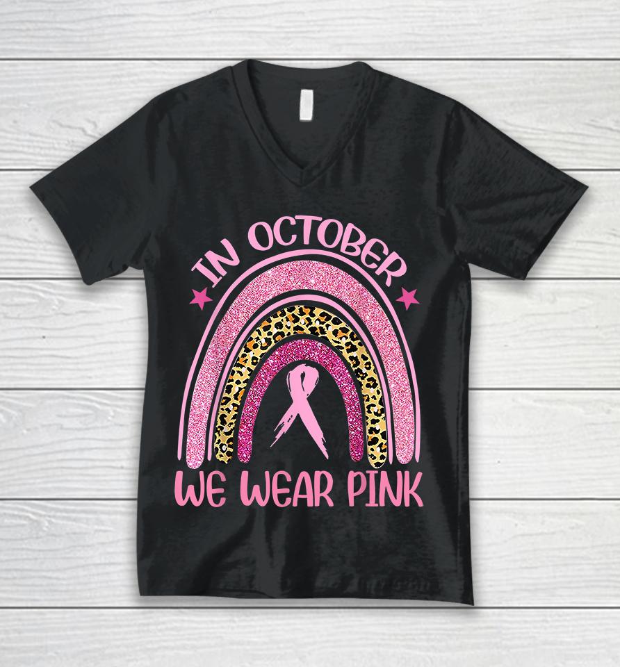 In October We Wear Pink Unisex V-Neck T-Shirt