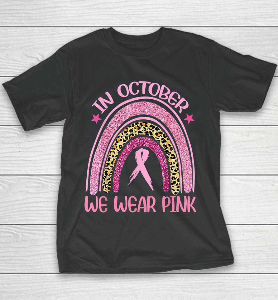 In October We Wear Pink Youth T-Shirt