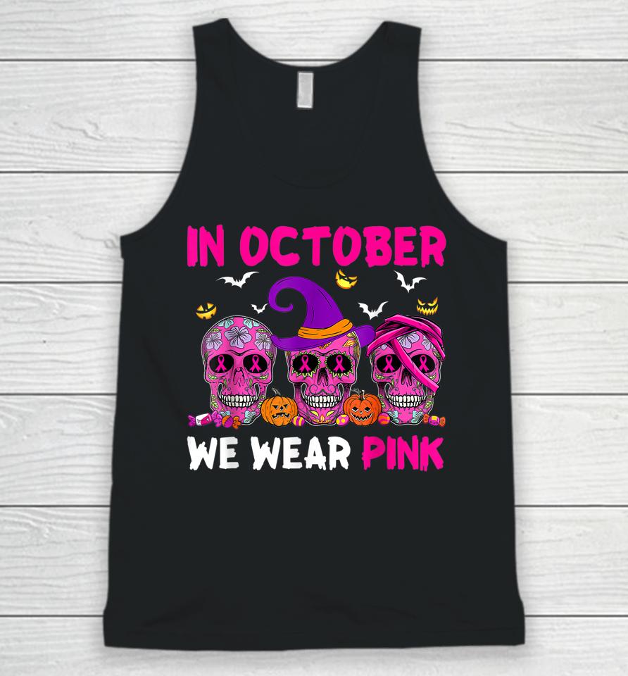 In October We Wear Pink Sugar Skull Breast Cancer Unisex Tank Top