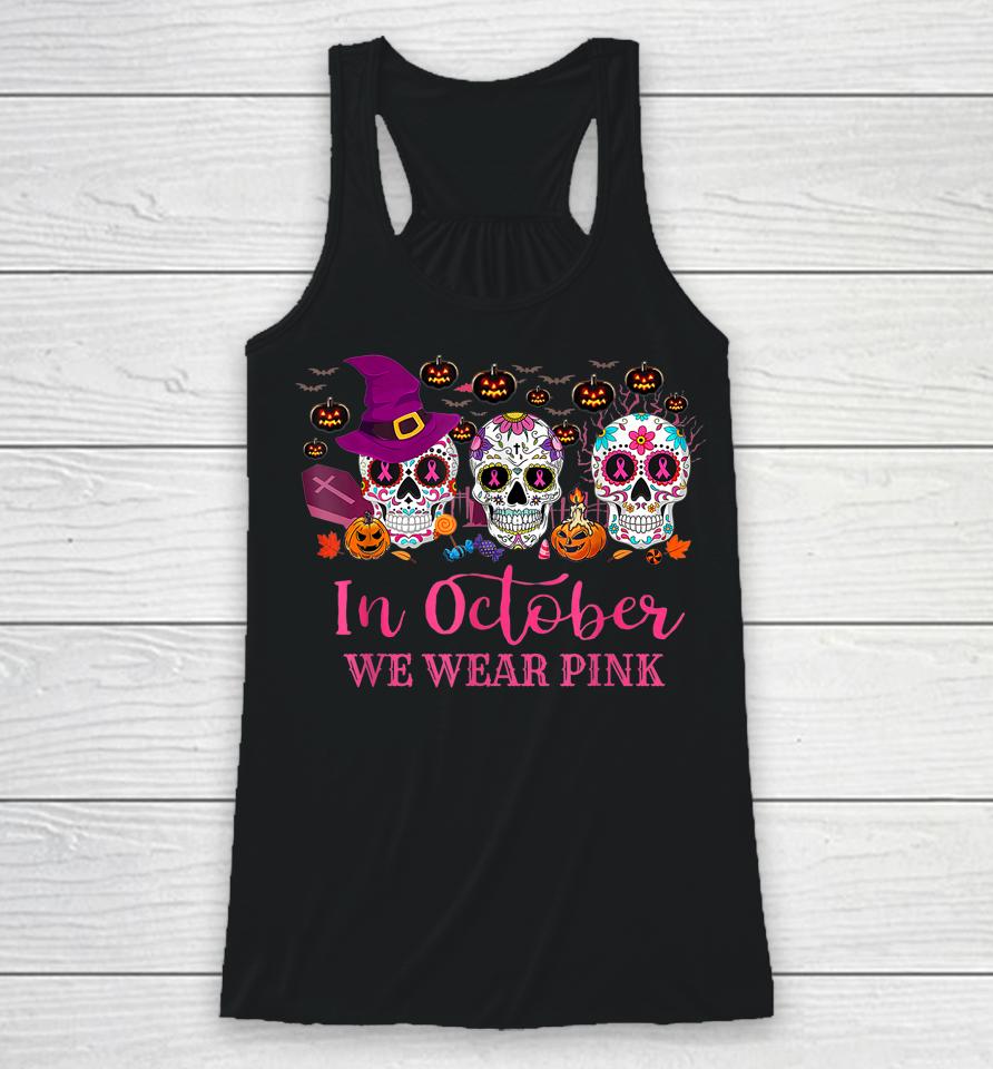In October We Wear Pink Sugar Skull Racerback Tank