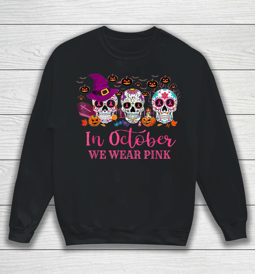 In October We Wear Pink Sugar Skull Sweatshirt