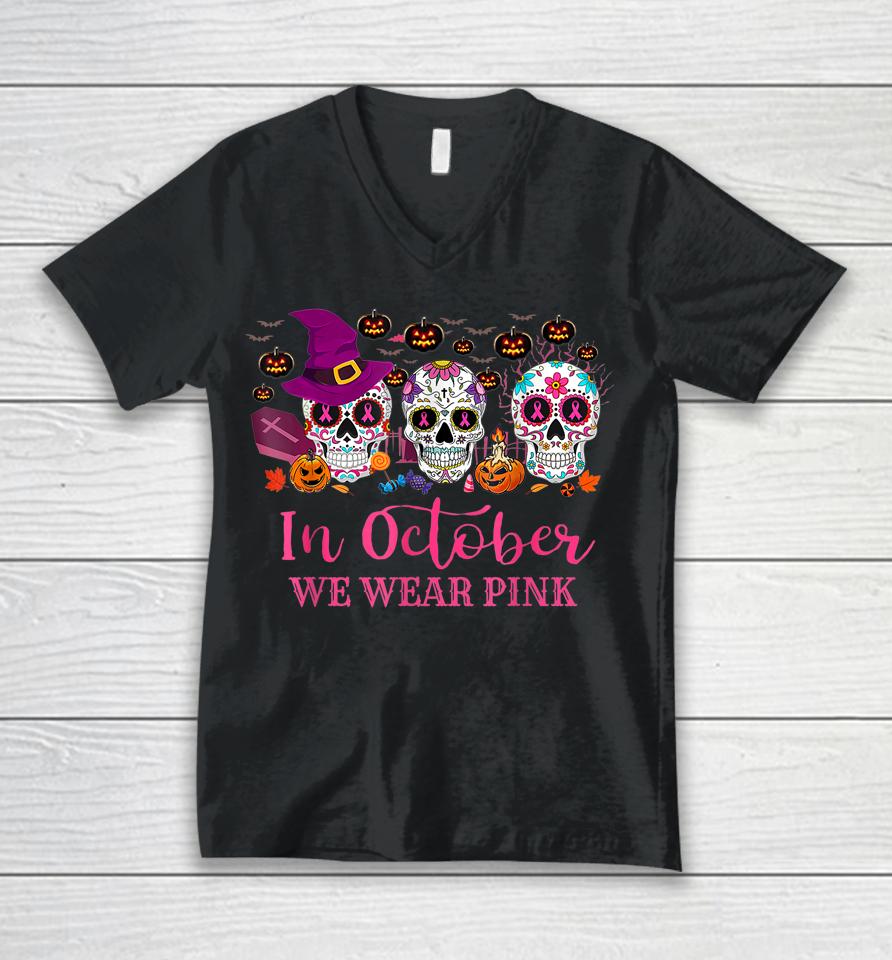 In October We Wear Pink Sugar Skull Unisex V-Neck T-Shirt