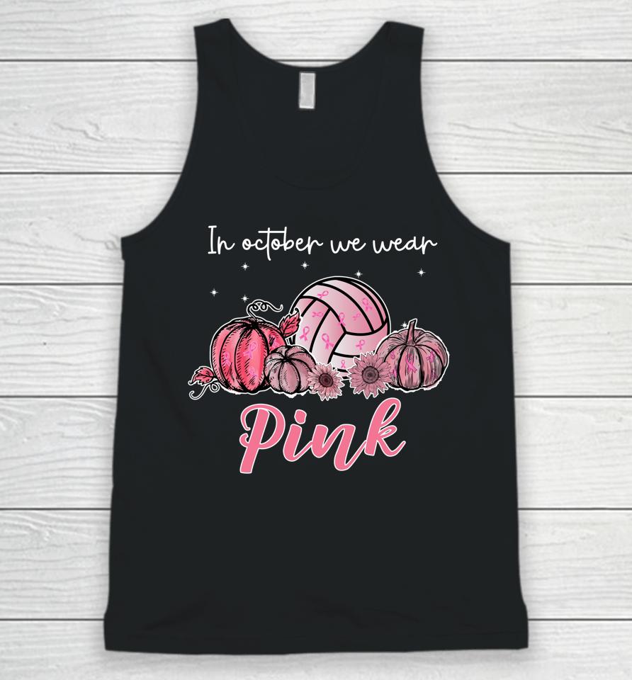 In October We Wear Pink Volleyball Breast Cancer Awareness Unisex Tank Top