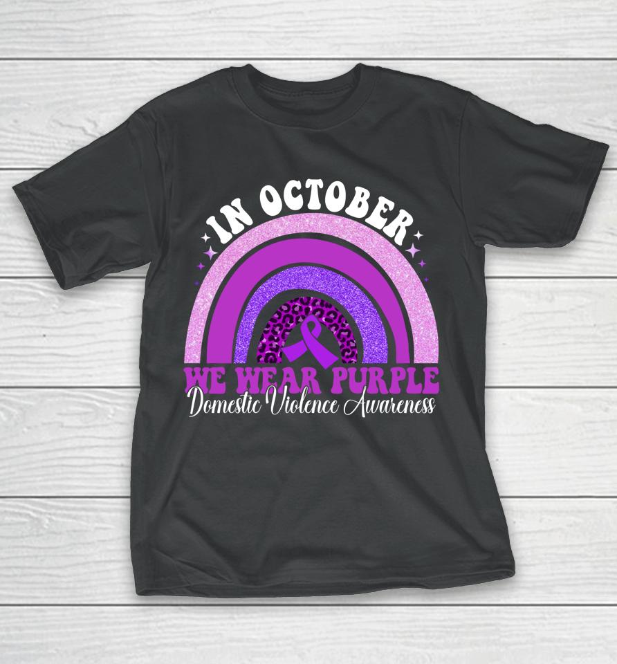In October We Wear Purple Domestic Violence Awareness T-Shirt